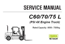 Clark C60/70/75 L Forklift (PSI 4X Engine Truck) Service Repair Manual (SM1057)