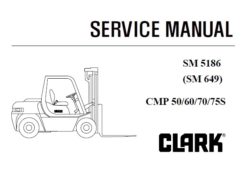 Clark CMP 50/60/70/75S Forklift Service Repair Manual (SM5186)