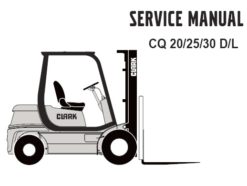Clark CQ 20/25/30 D/L Forklift Service Repair Workshop Manual