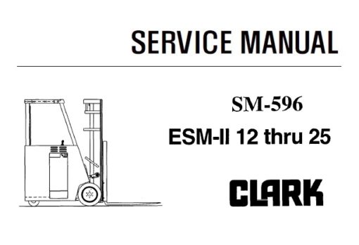 Clark ESM-II 12 thru 25 Forklift Service Repair Manual (SM596)