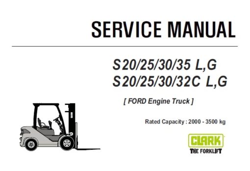 Clark S 20/25/30/35 L,G & S 20/25/30/32 C L,G Forklift (FORD Engine Truck) Service Repair Manual (SM1083)
