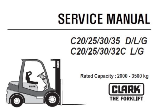 Clark C20/25/30/35 D/L/G , C20/25/30/32C L/G Forklift Service Repair Manual (SM996)