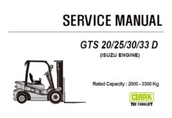 Clark GTS 20/25/30/33 D Forklift (ISUZU ENGINE) Service Repair Manual (SM1031)