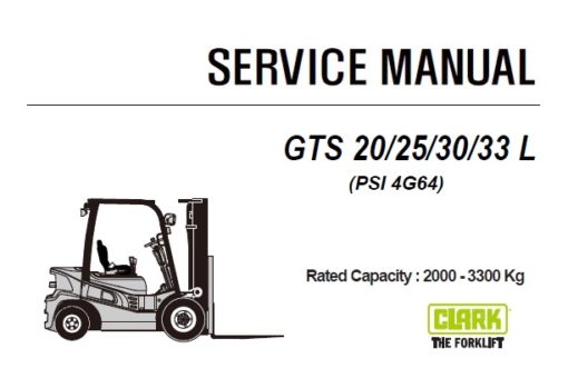Clark GTS 20/25/30/33 L Forklift (PSI 4G64) Service Repair Manual (SM1024)