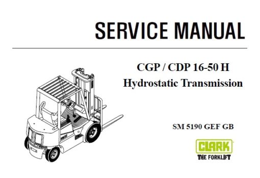 Clark Hydrostatic Transmission (for CGP / CDP 16-50 H Forklift) Service Repair Manual (SM5190)