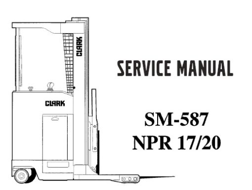 Clark NPR 17, NPR 20 Forklift Service Repair Workshop Manual