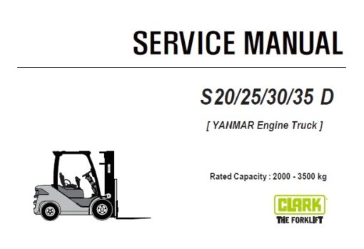 Clark S 20/25/30/35 D Forklift (YANMAR Engine Truck) Service Repair Manual (SM1082)