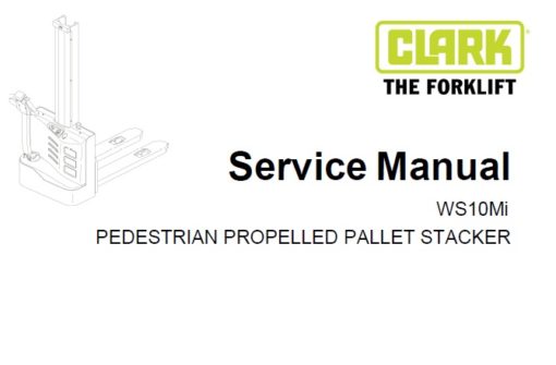 Clark WS10Mi PEDESTRIAN PROPELLED PALLET STACKER Service Repair Manual (SM-2106)