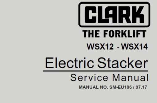 Clark WSX12 – WSX14 Electric Stacker Service Repair Manual