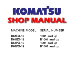 KOMATSU D61EX-12, D61PX-12 BULLDOZER Service Repair Manual (S/N: 1001 & up, B1001 & up)