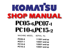 KOMATSU PC05-6 , PC07-1 , PC10-6 , PC15-2 EXCAVATOR SERVICE REPAIR MANUAL