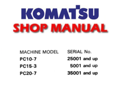 KOMATSU PC10-7, PC15-3, PC20-7 HYDRAULIC EXCAVATOR SERVICE REPAIR MANUAL