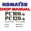 KOMATSU PC100-6, PC120-6 HYDRAULIC EXCAVATOR SERVICE MANUAL (S/N: 40001 and up , 45001 and up)