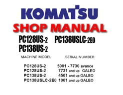 KOMATSU PC128US-2, PC138US-2, PC138USLC-2E0 HYDRAULIC EXCAVATOR SERVICE REPAIR MANUAL