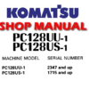 KOMATSU PC128UU-1 PC128US-1 EXCAVATOR SERVICE REPAIR MANUAL (S/N: 2347 and up , 1715 and up )