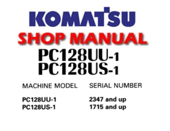 KOMATSU PC128UU-1 PC128US-1 EXCAVATOR SERVICE REPAIR MANUAL (S/N: 2347 and up , 1715 and up )
