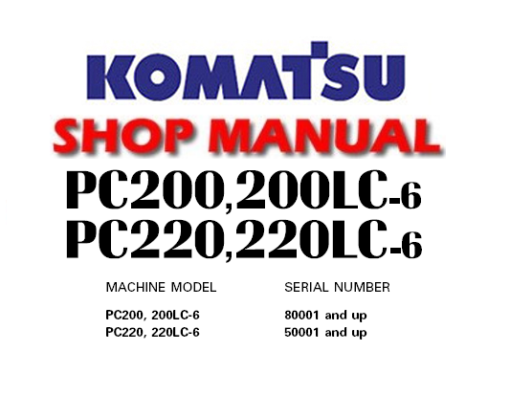 KOMATSU PC200-6, PC200LC-6, PC220-6, PC220LC-6, EXCAVATOR SERVICE REPAIR MANUAL