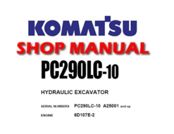 KOMATSU PC290LC-10 HYDRAULIC EXCAVATOR SERVICE REPAIR MANUAL ( S/N: A25001 and up)