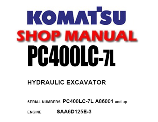 KOMATSU PC400LC-7L HYDRAULIC EXCAVATOR SERVICE REPAIR MANUAL