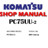 KOMATSU PC75UU-2 HYDRAULIC EXCAVATOR SERVICE REPAIR MANUAL (S/N: 5001 and up)