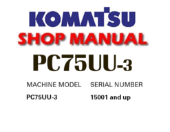 KOMATSU PC75UU-3 HYDRAULIC EXCAVATOR SERVICE REPAIR MANUAL (S/N: 15001 and up)