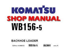 KOMATSU WB156-5 BACKHOE LOADER SERVICE REPAIR MANUAL (SN: A63001 and UP )