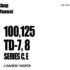 Komatsu 100,125, TD-7, TD8, SERIES C, E LOADER DOZER Service Repair Manual