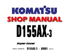 Komatsu D155AX-3 Dozer Bulldozer Service Repair Manual (S/N: 60001 and up)