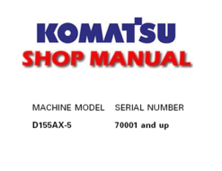Komatsu D155AX-5 Dozer Bulldozer Service Repair Manual (S/N: 70001 and up )