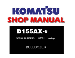 Komatsu D155AX-6 Dozer Bulldozer Service Repair Manual (S/N: 80001 and up)