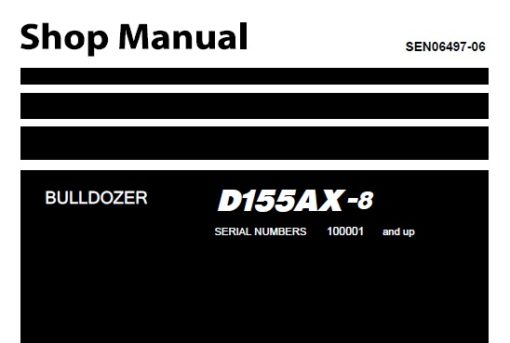 Komatsu D155AX-8 Dozer Bulldozer Service Repair Shop Manual (100001 and up)