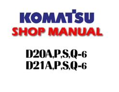 Komatsu D20A-6 D20P-6 D20P-6A D20PL-6 D20PLL-6 D20S-6 D20Q-6 D21A-6 D21E-6 D21P-6 D21P-6A D21P-6B D21PL-6 D21S-6 D21S-6A D21Q-6 Dozer Bulldozer Service Repair Manual