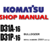 Komatsu D31A-16 , D31P-16 Bulldozer Service Repair Manual (SN 25001 and up)