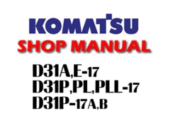 Komatsu D31A-17, D31E-17, D31P-17, D31PL-17, D31PLL-17, D31P-17A, D31P-17B Bulldozer Service Repair Manual