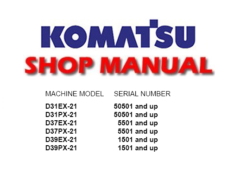 Komatsu D31EX-21,D31PX-21,D37EX-21,D37PX-21,D39EX-21,D39PX-21 Bulldozer Service Repair Manual (SN: 50501 and up, 5501 and up, 1501 and up)