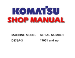 Komatsu D375A-3 Dozer Bulldozer Service Repair Manual (SN: 17001 and up)