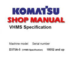 Komatsu D375A-5 (VHMS Specification) Bulldozer Dozer Service Repair Manual (SN: 18052 and up)