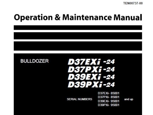 Komatsu D37EXi -24, D37PXi-24, D39EXi -24, D39PXi-24 Bulldozer Operation & Maintenance Manual (TEN00737-00)
