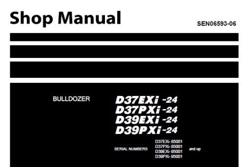 Komatsu D37EXi-24 , D37PXi-24 , D39EXi-24 , D39PXi-24 Dozer Bulldozer Service Repair Shop Manual