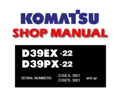 Komatsu D39EX-22 , D39PX-22 Bulldozer Service Repair Manual (S/N: 3001 and up)