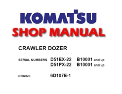Komatsu D51EX-22 D51PX-22 Crawler Dozer Service Repair Manual (SN: B10001 and up)