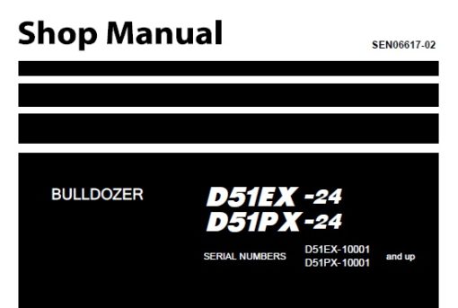 Komatsu D51EX-24 , D51PX-24 Bulldozer Service Repair Shop Manual (10001 and up)