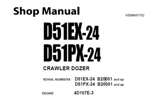 Komatsu D51EX-24 , D51PX-24 CRAWLER DOZER Service Repair Shop Manual (B20001 and up)
