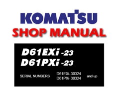 Komatsu D61EXi-23, D61PXi-23 Dozer Bulldozer Service Repair Manual (S/N: 30324 and up)