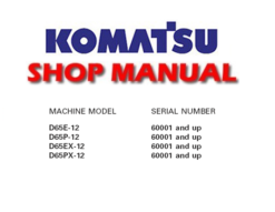 Komatsu D65E-12, D65P-12, D65EX-12, D65PX-12 Bulldozer Service Repair Manual (SN: 60001 and up)