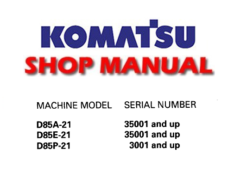 Komatsu D85A-21 D85E-21 D85P-21 Dozer Bulldozer Service Repair Manual (SN: 35001 and up, 3001 and up)