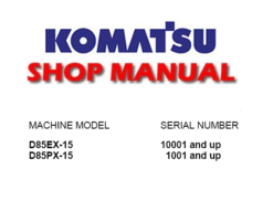 Komatsu D85EX-15, D85PX-15 Bulldozer Service Repair Manual (SN: 10001 and up, 1001 and up)