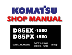 Komatsu D85EX-15E0 , D85PX-15E0 Dozer Bulldozer Service Repair Manual (SN: 11001 & up, 1201 and up)