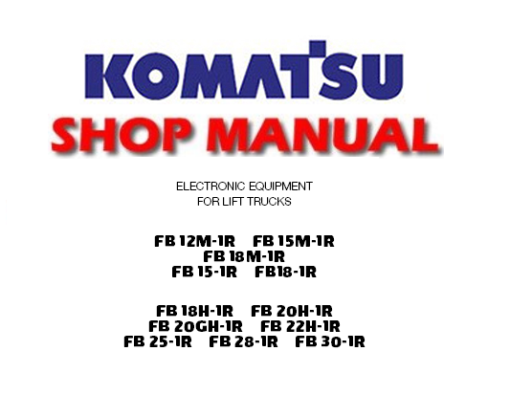 Komatsu Forklift Electronic Equipment FB-1R Series Service Repair Manual