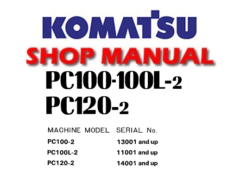 Komatsu PC100-2 , PC100LC-2, PC120-2 Excavator Service Repair Manual (SN: 13001 and up , 11001 and up , 14001 and up)